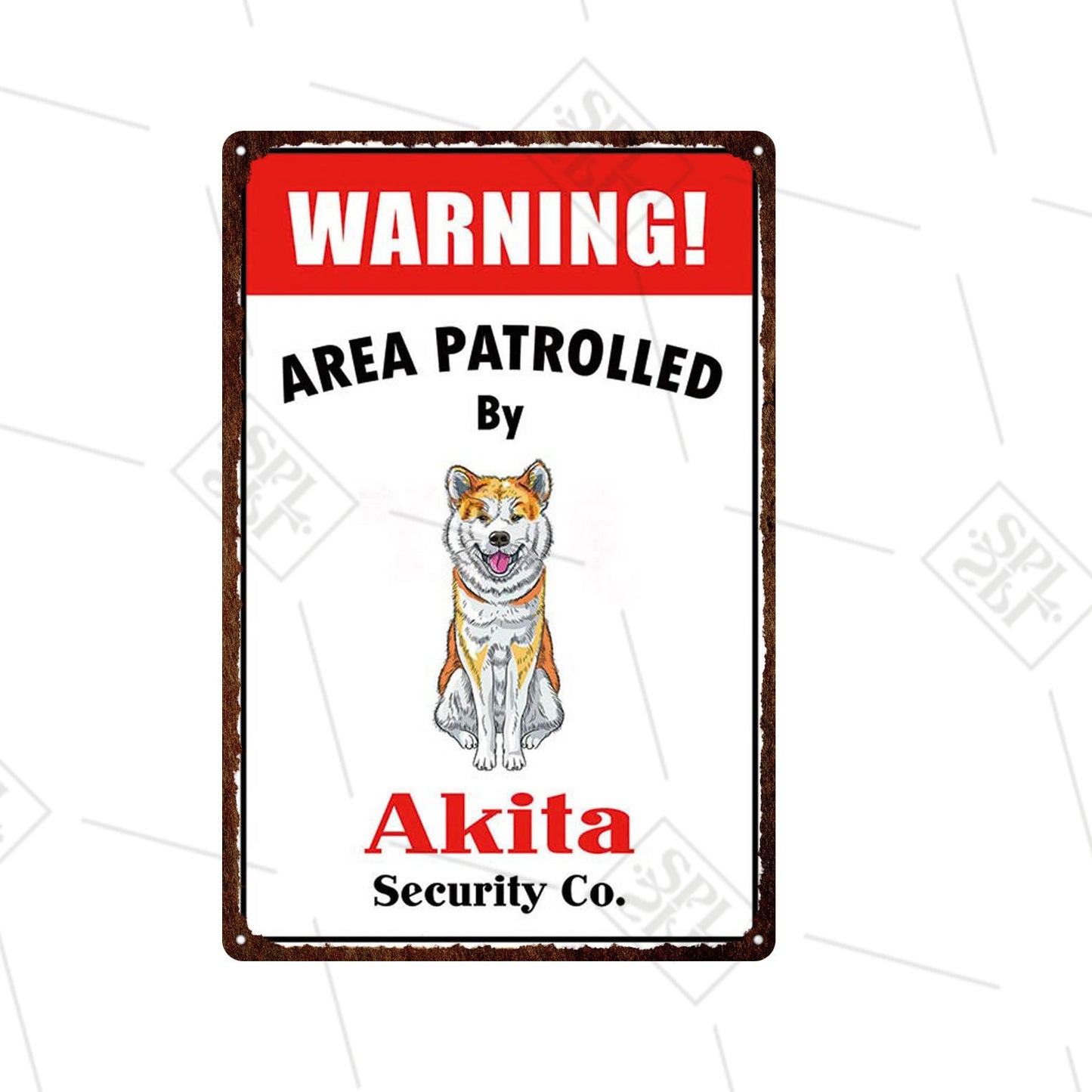 "Warning Area Patrolled by 'Dog' Security & Co" signs - Style's Bug Akita