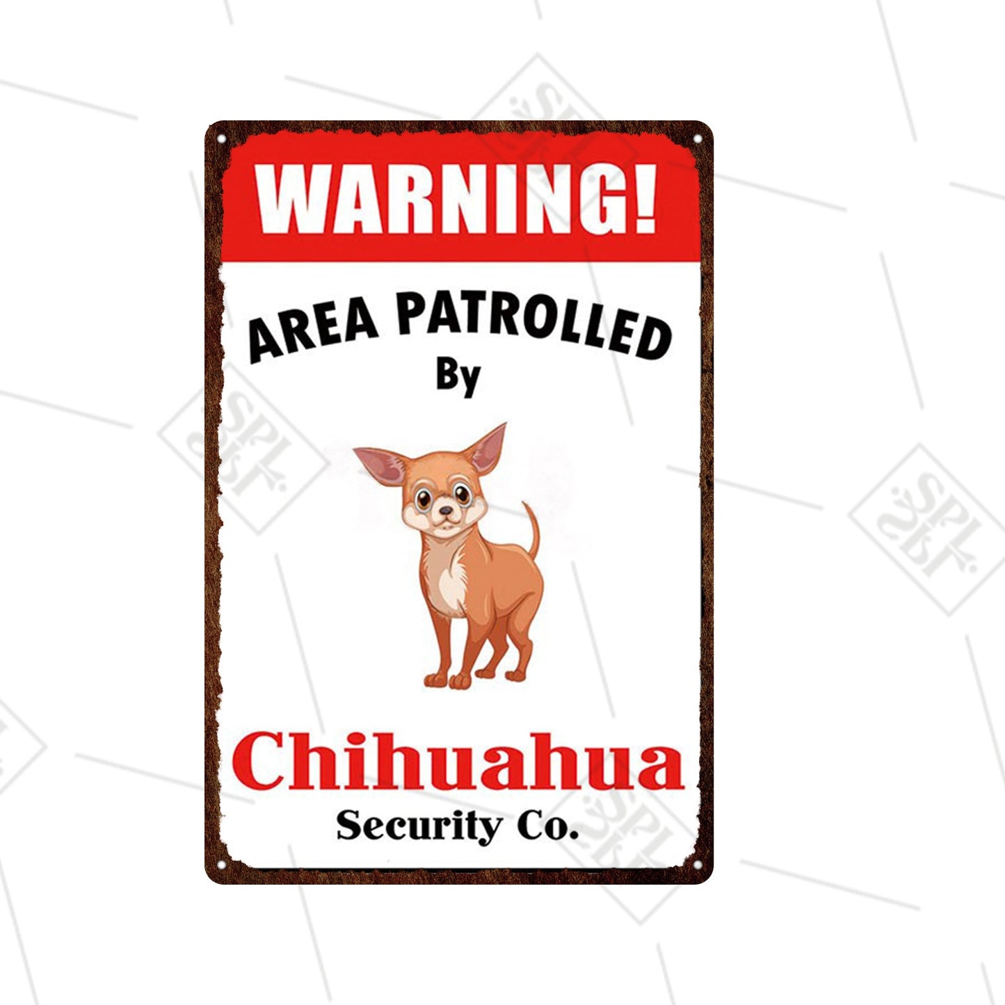 "Warning Area Patrolled by 'Dog' Security & Co" signs - Style's Bug Chihuahua