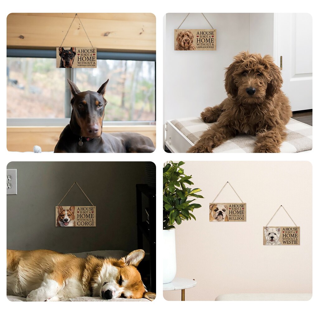 "A house is not a home without a Dog" Hanging signs