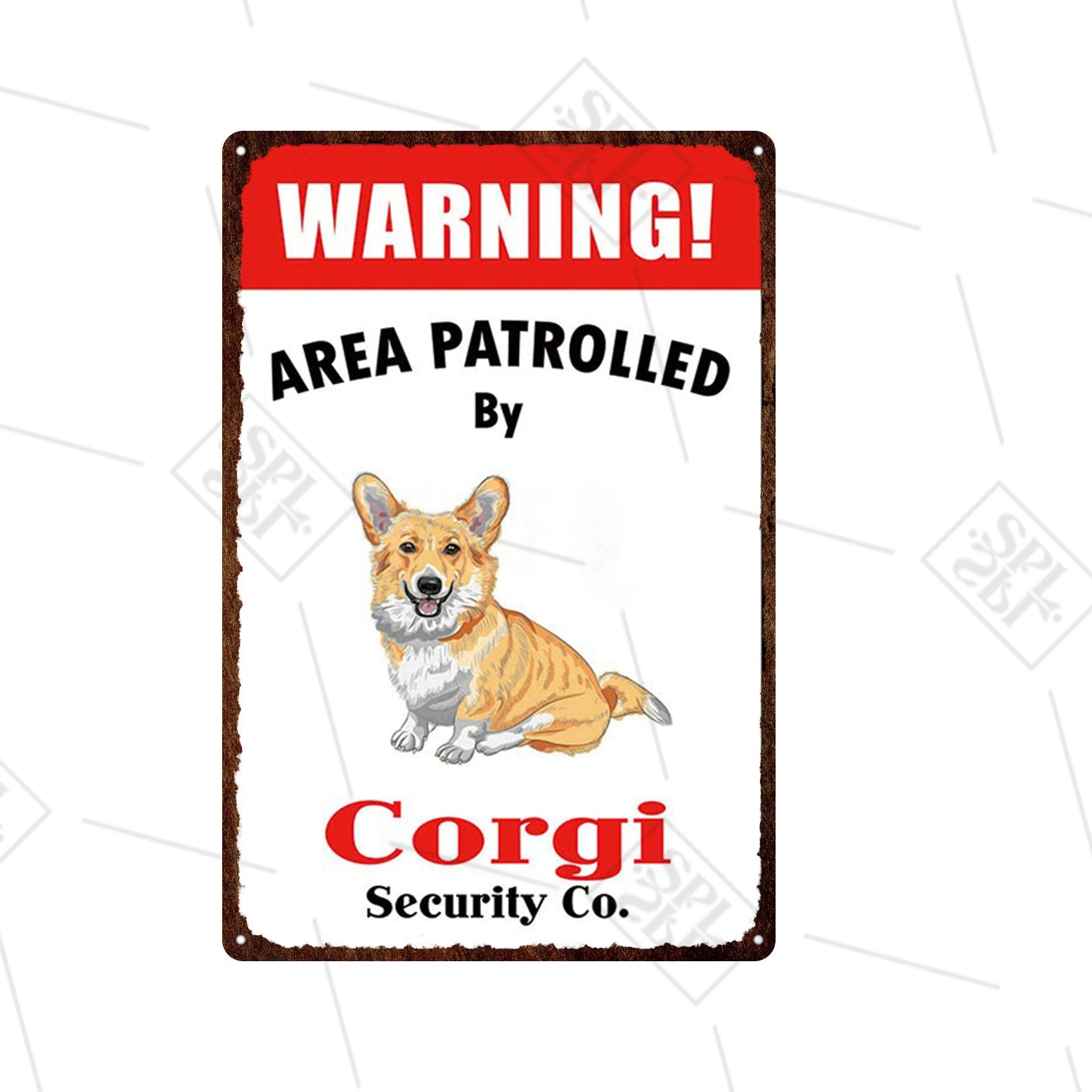 "Warning Area Patrolled by 'Dog' Security & Co" signs - Style's Bug Corgi