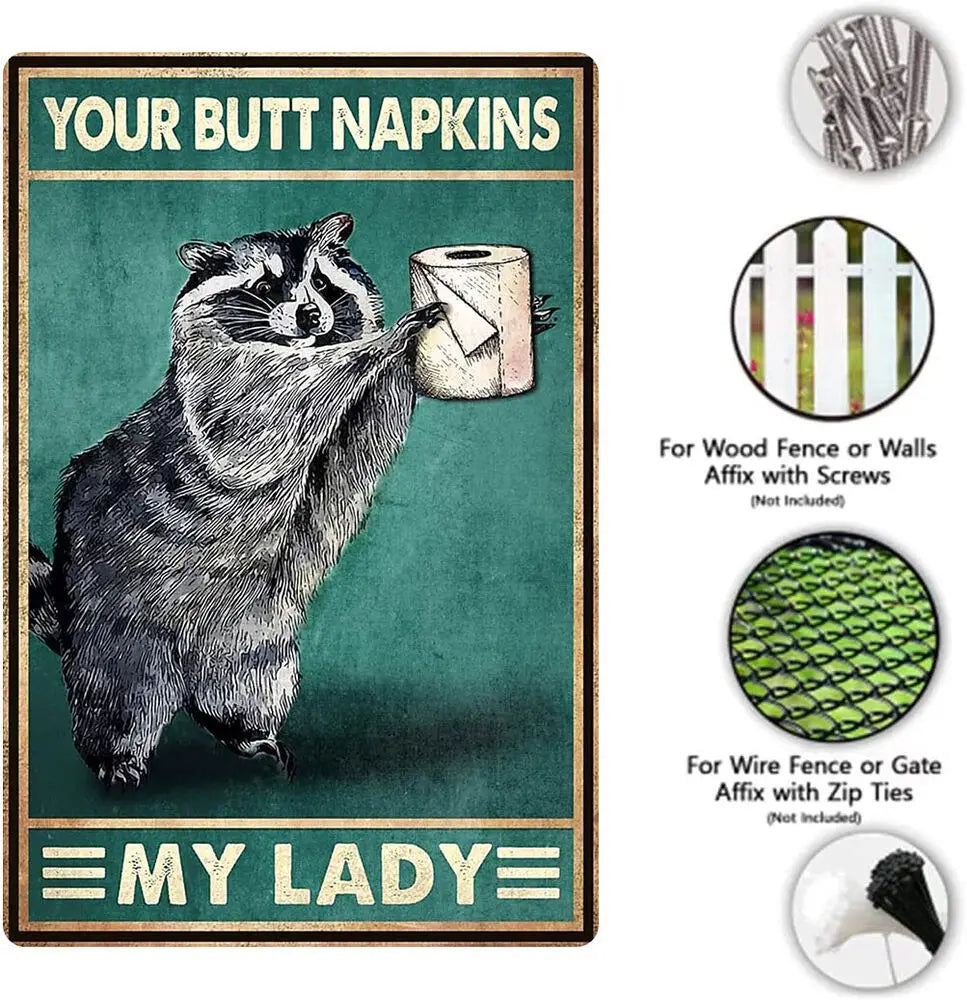 "Your But* napkins" Raccoon Sign