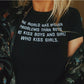 "the world has bigger problems than boys who kiss boys, And Girls who kiss girls" T-shirt - Style's Bug