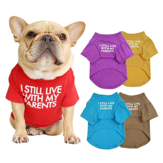 "I STILL LIVE WITH MY PARENTS" Dog T-shirts - Style's Bug