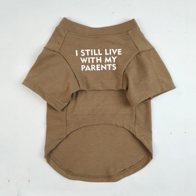 "I STILL LIVE WITH MY PARENTS" Dog T-shirts - Style's Bug Khaki / S