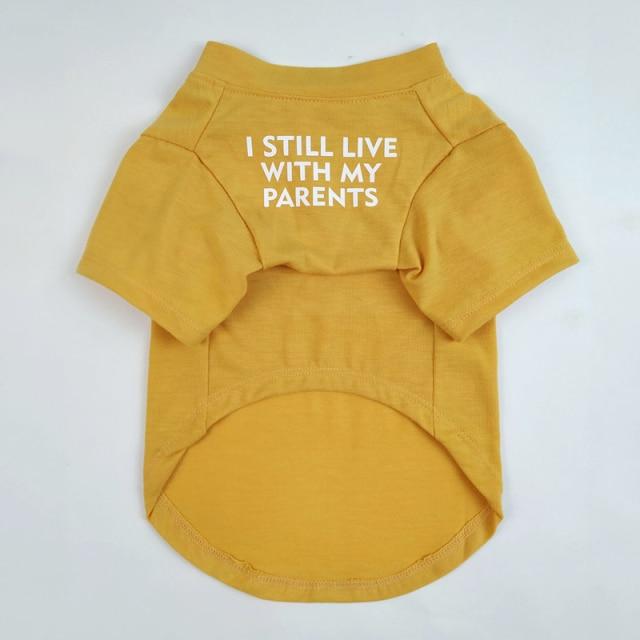 "I STILL LIVE WITH MY PARENTS" Dog T-shirts - Style's Bug Yellow / XXL