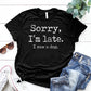 " Sorry I'm Late I Saw A Dog " T-Shirt by Style's Bug - Style's Bug